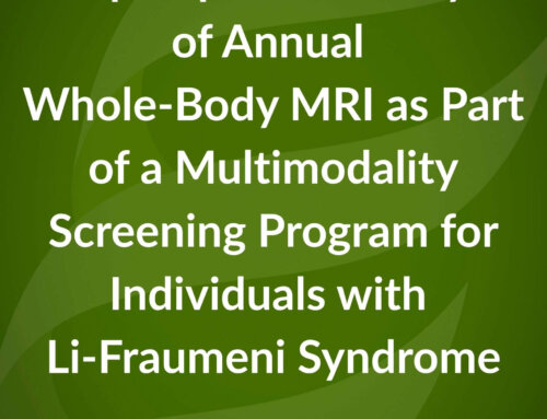 A prospective study of Annual Whole-Body MRI as Part of a Multimodality Screening Program for Individuals with Li-Fraumeni Syndrome