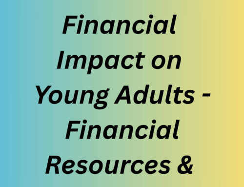 Cancer’s Financial Impact on Young Adults – includes Financial Resources & Useful Tips