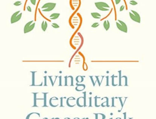 Living with Hereditary Cancer Risk: What You and Your Family Need to Know