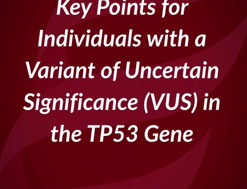 Key Points for Individuals with a Variant of Uncertain Significance (VUS) in the TP53 Gene